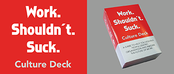Work. Shouldn't. Suck. Culture Deck logo