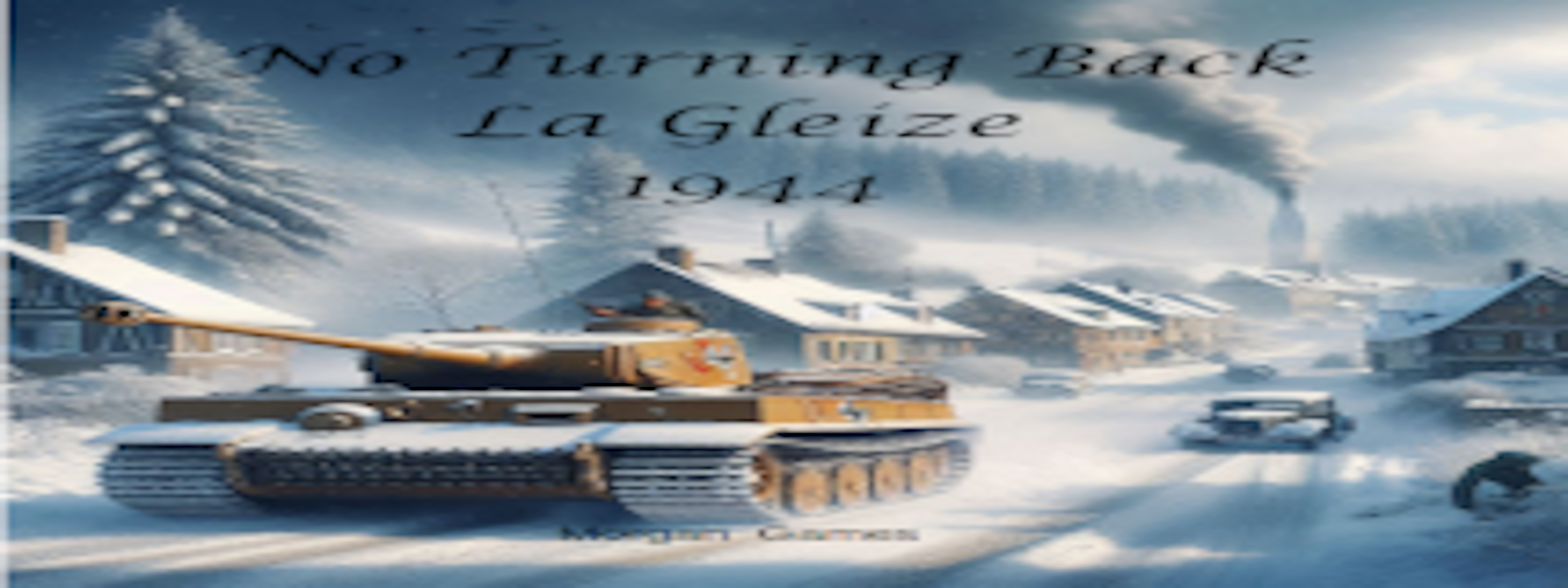 No Turning Back - La Gleize 1944
