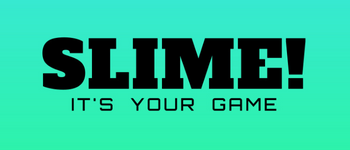 Slime! It's Your Game! logo