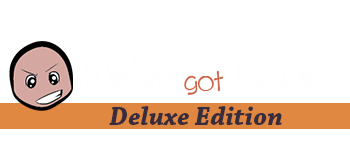 We've Got Issues Deluxe Edition logo