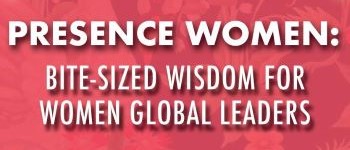 Presence Women: Bite-Sized Wisdom for Women Global Leaders logo