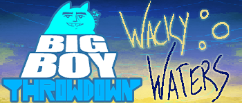 WACKY WATERS: Big Boy Throwdown Expansion #1 logo