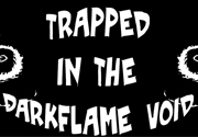 Ad for Sticknia - Trapped in the Darkflame Void