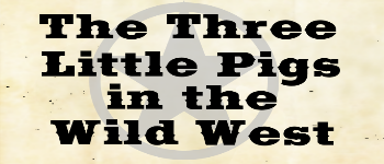 the 3 Little Pigs in the Wild West logo
