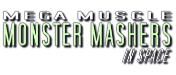 Mega Muscle Monster Mashers In Space logo