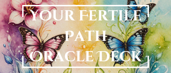 Your Fertile Path : A Fertility Oracle Deck logo