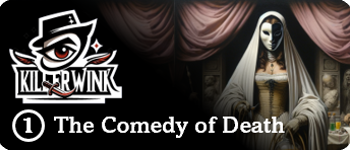 Killer Wink - 1 - The Comedy of Death logo