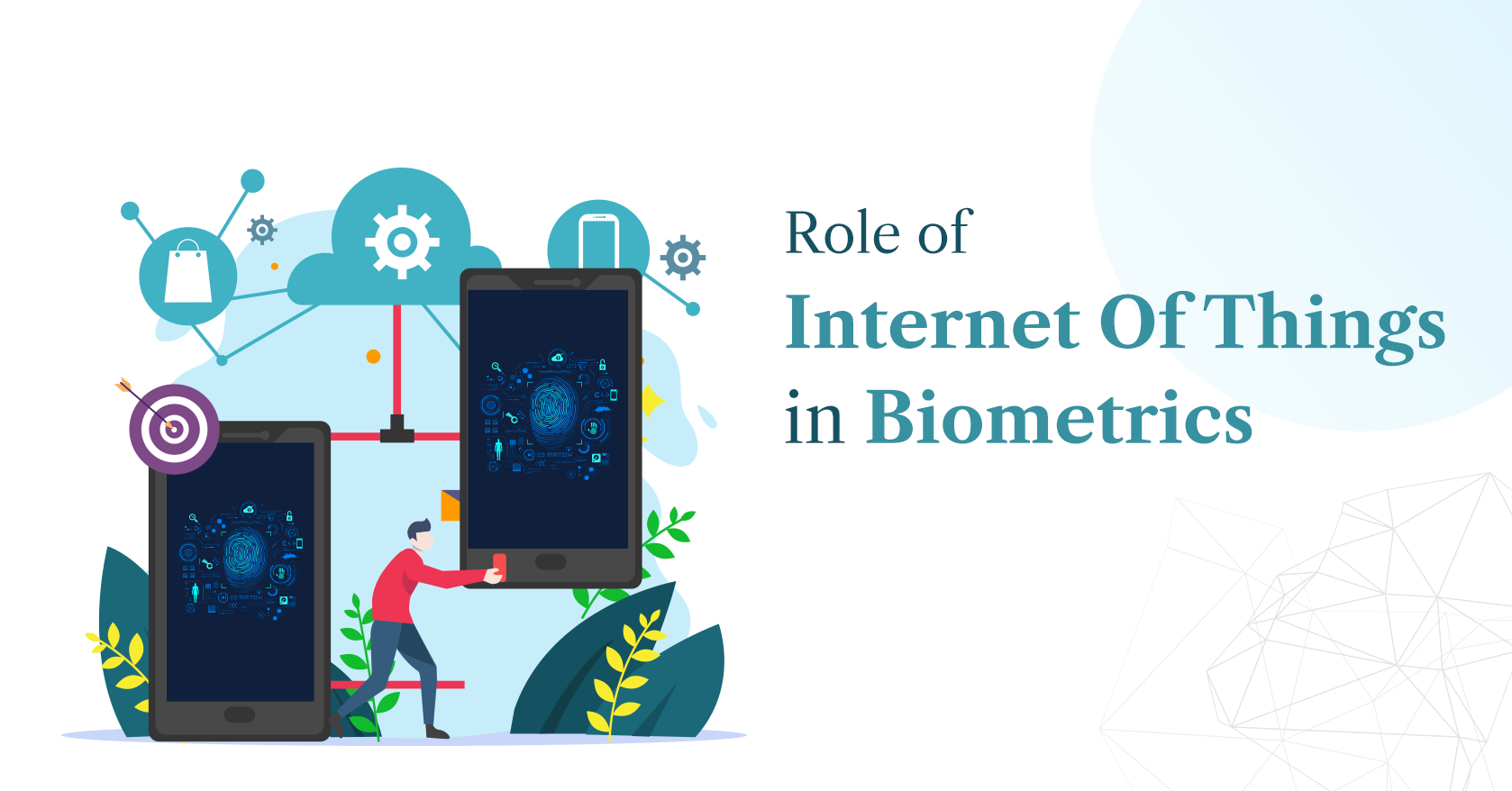Role of Internet of Things in Biometrics
