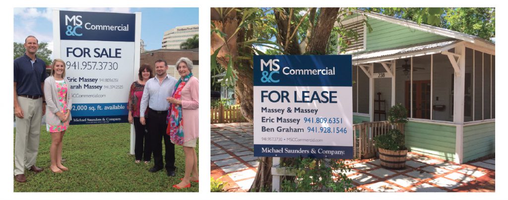 LEFT: Launch of the MS&C Commercial logo and sign in April. Matt Drews, Director, MS&C Commercial; Kayla Schlosser, Marketing Coordinator; Jennifer Bluhm, Executive Assistant; Shane Hughes, Creative Director; and Michael Saunders, Founder & CEO. RIGHT: A current downtown Sarasota installation of a a lease sign with the new branding.