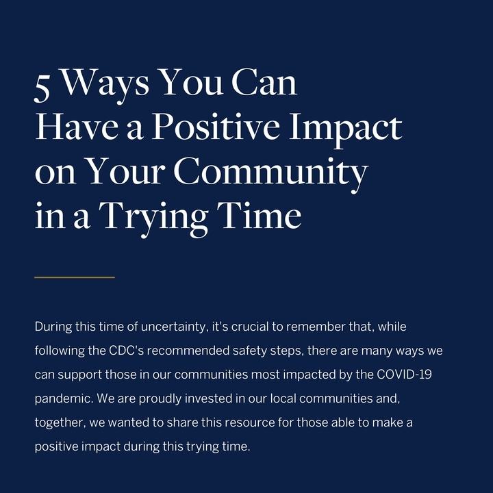 Five Ways You Can Have a Positive Impact on Your Community in a Trying Time