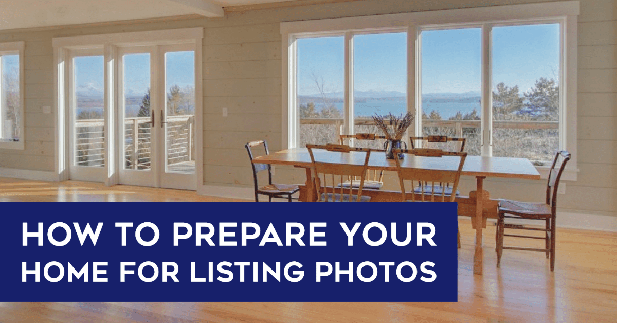 preparing your vermont home for listing photos