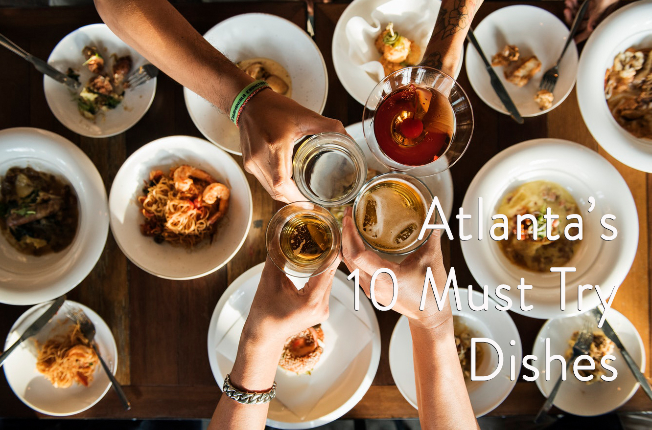 Atlanta's 10 Must Try Dishes
