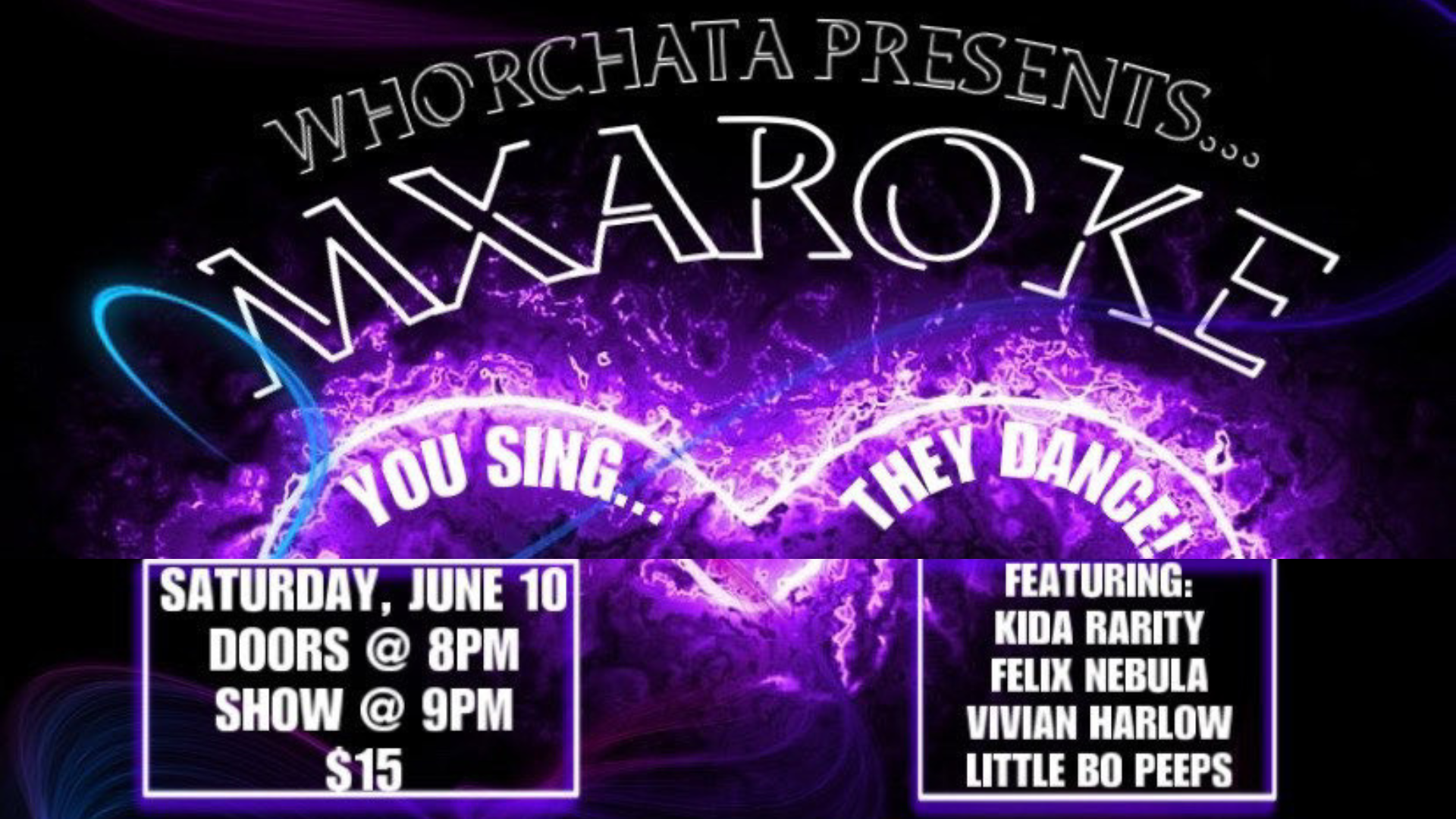 Whorchata Presents: MXaroake! You sing, they dance! Logo