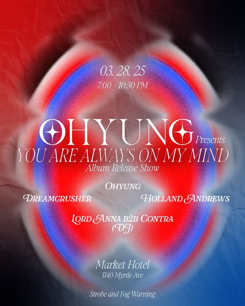 OHYUNG with Dreamcrusher and Holland Andrews - You Are Always On My Mind Album Release Show Logo