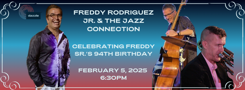 Freddy Rodriguez Jr. & the Jazz Connection: Celebrating What Would Have Been Freddy Senior's 94th Birthday! Logo