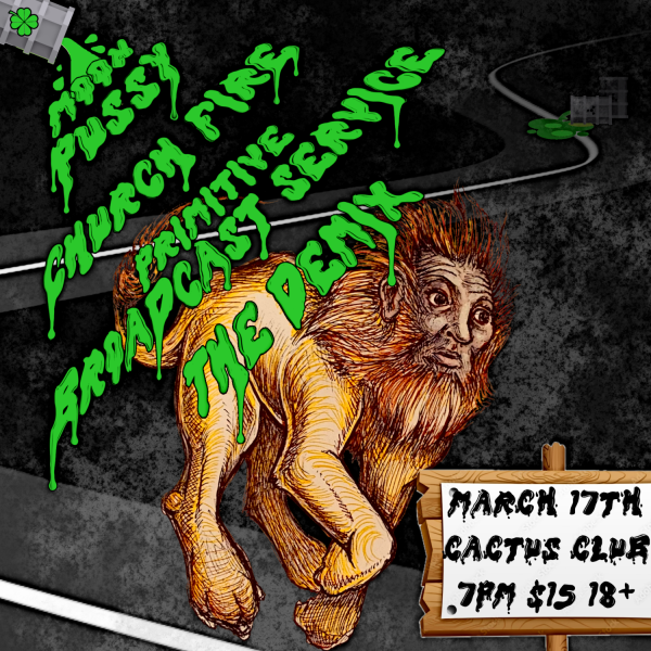 Moon Pussy • Church Fire • Primitive Broadcast Service • The Demix Logo