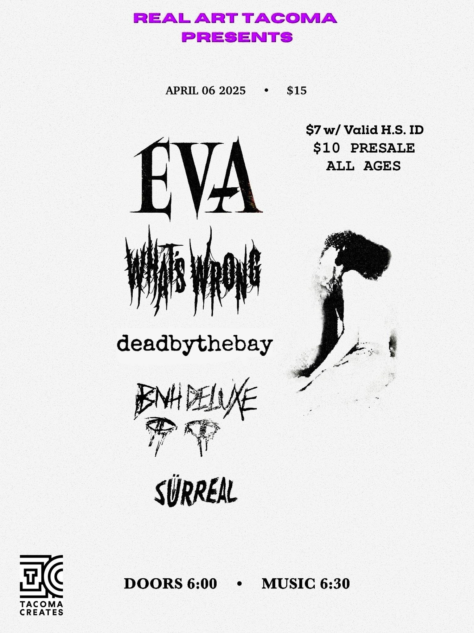 Real Art Tacoma Presents: Surreal, BNH Deluxe, Deadbythebay, What's Wrong, Eva Logo