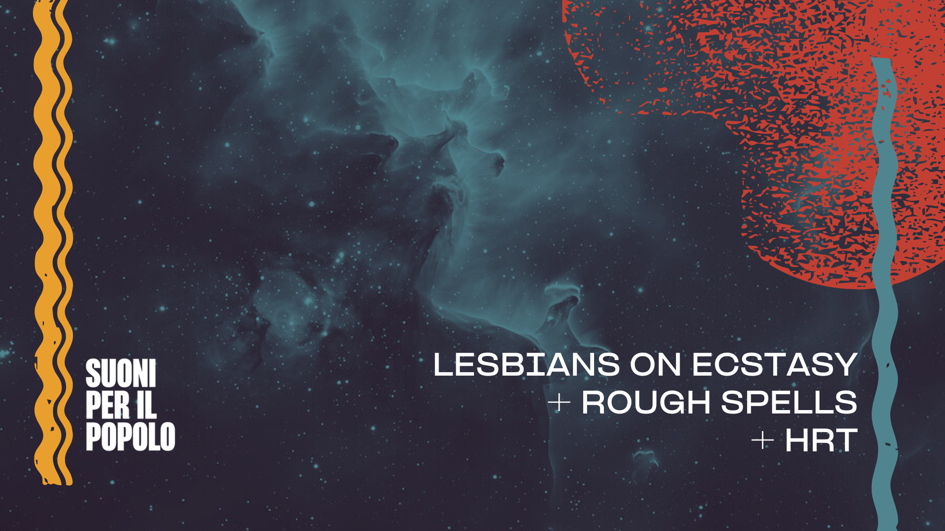 Lesbians on Ecstasy + Rough Spells + HRT Logo
