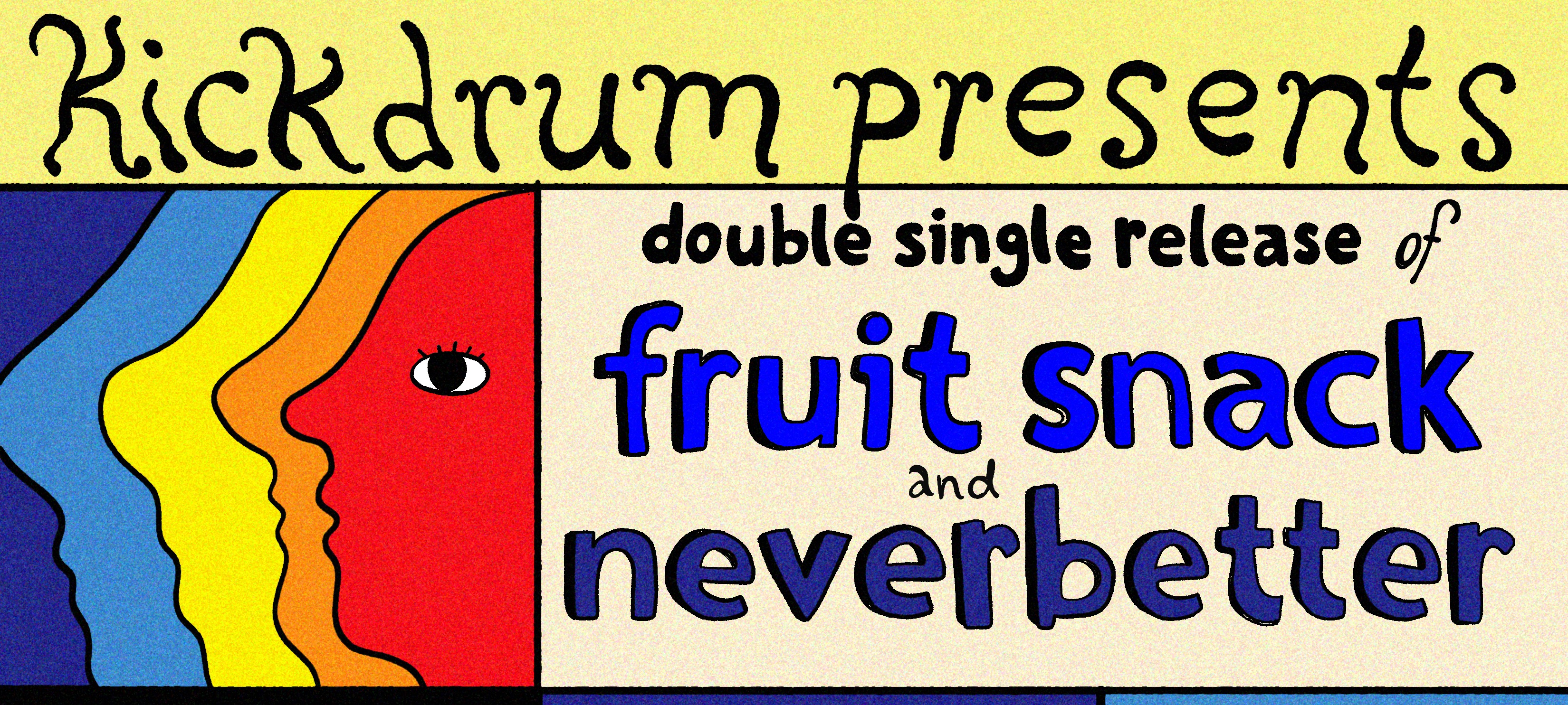 Kickdrum presents: Fruit Snack, Never Better, & Still Kicking Logo