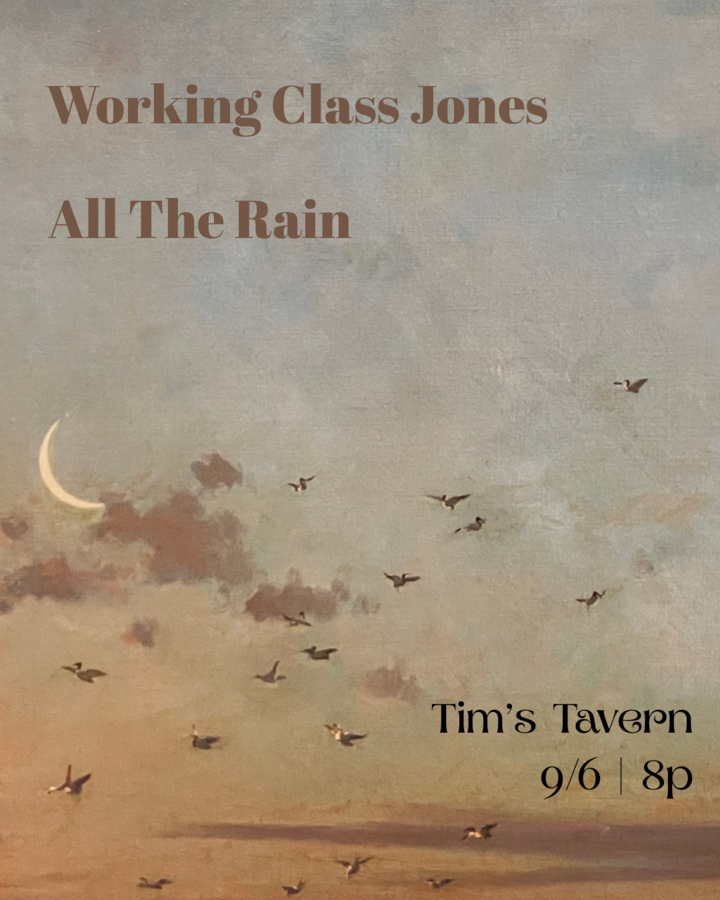 Working Class Jones, All the Rain at Tim's Tavern