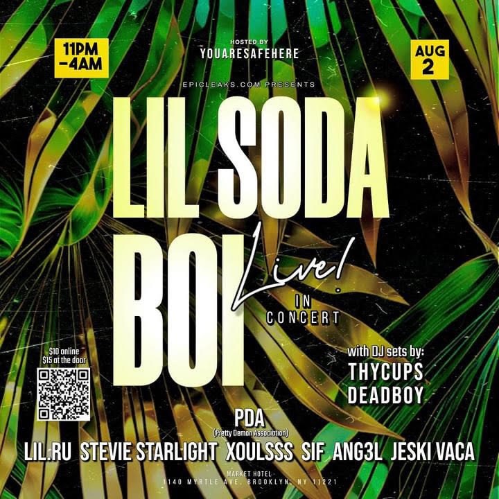 Epicleaks Presents: Lil Soda Boi | Aug 2nd | MARKET HOTEL // 1140