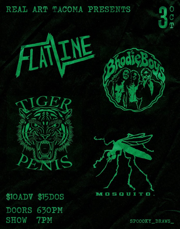 Real Art Tacoma Presents: Tiger Penis, Flatline, Bhodie Boys, Mosquito