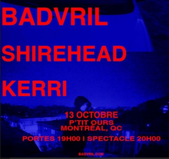 BLUE SKIES TURN BLACK PRÉSENTE: BADVRIL + SHIREHEAD + KERRI