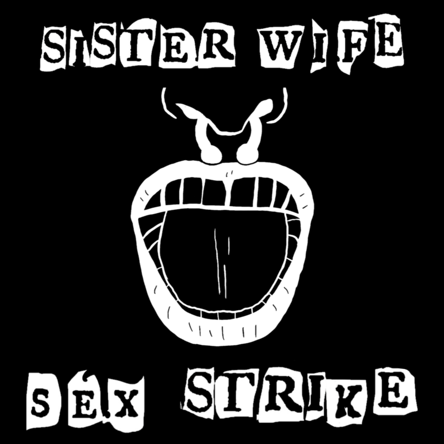 CitySpace Presents: Sister Wife Sex Strike