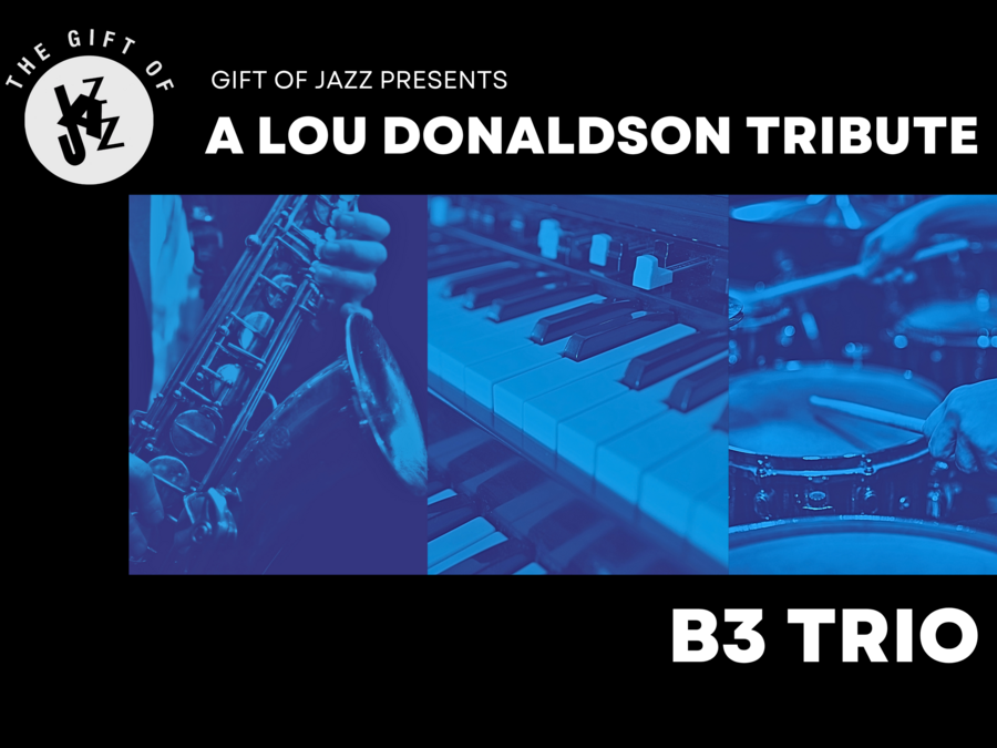 Lou Donaldson Centenary with Wil Swindler and B3 Trio
