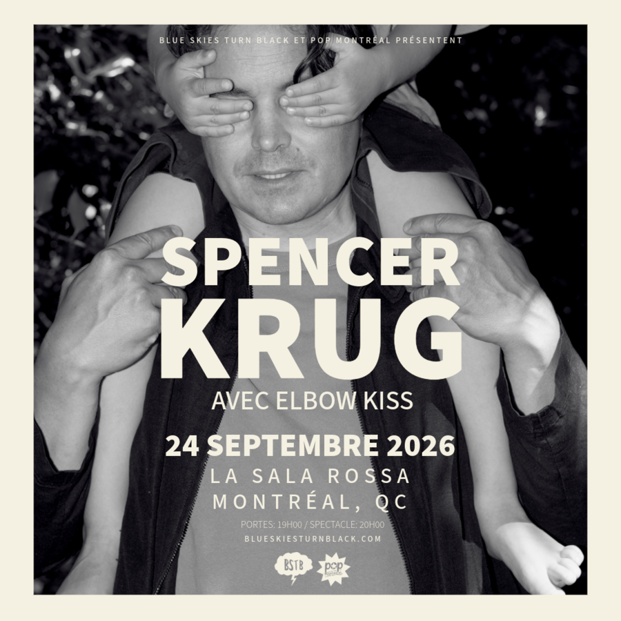 Blue Skies Turn Black et Pop Montréal présentent: SPENCER KRUG + ELBOW KISS