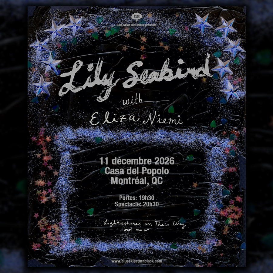 Blue Skies Turn Black présente: LILY SEABIRD