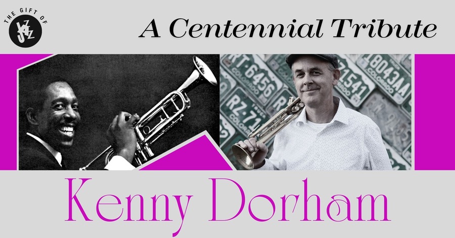 Gift of Jazz Presents: A Centennial Tribute to Kenny Dorham