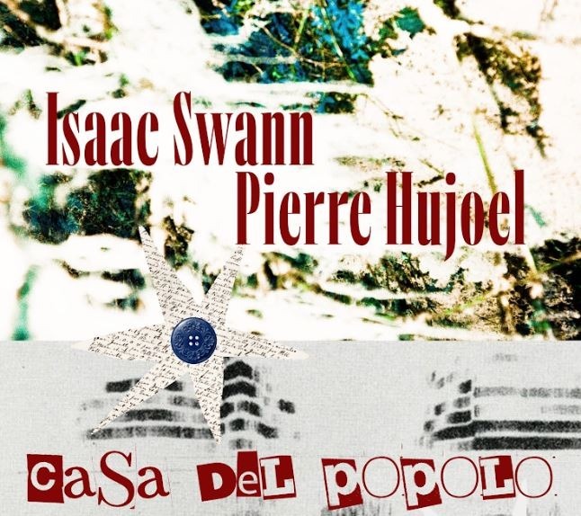Isaac Swann + Pierre Hujoel