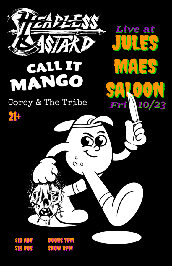 Headless Bastard, Call it Mango, Corey & The Tribe at Jules Maes Saloon