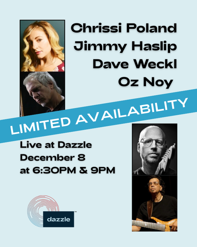 More Info for Chrissi Poland / Oz Noy / Dave Weckl / Jimmy Haslip