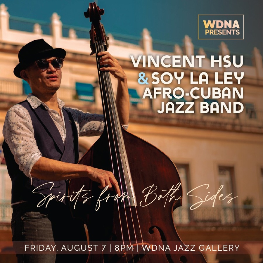 WDNA Presents Vincent Hsu & Soy La Ley Afro-Cuban Jazz Band • WDNA