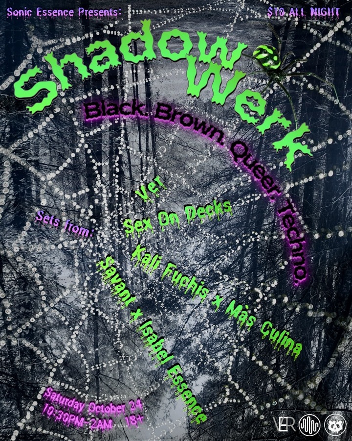 SHADOW WERK: Ver/Savon x Isabel Essence/Sex On Decks/Kali Fucis x Màs Culina
