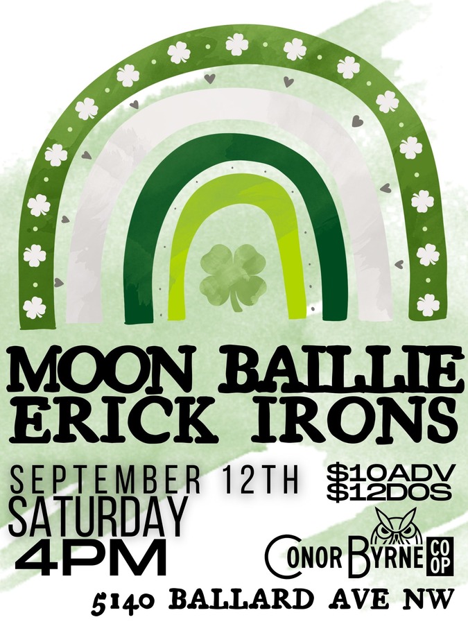 Moon Baillie, Erick Irons at Conor Byrne Pub