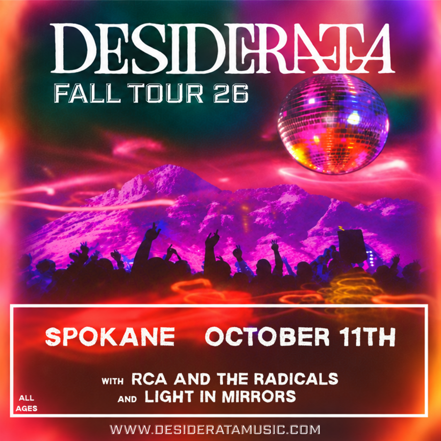 Desiderata with RCA And The Radicals & Light In Mirrors