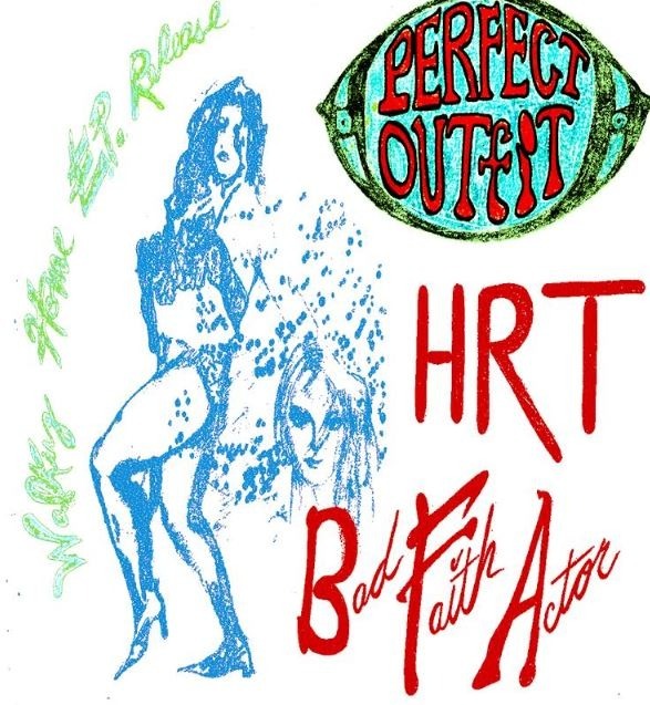 Perfect Outfit EP Release Show w/ HRT + Bad Faith Actor