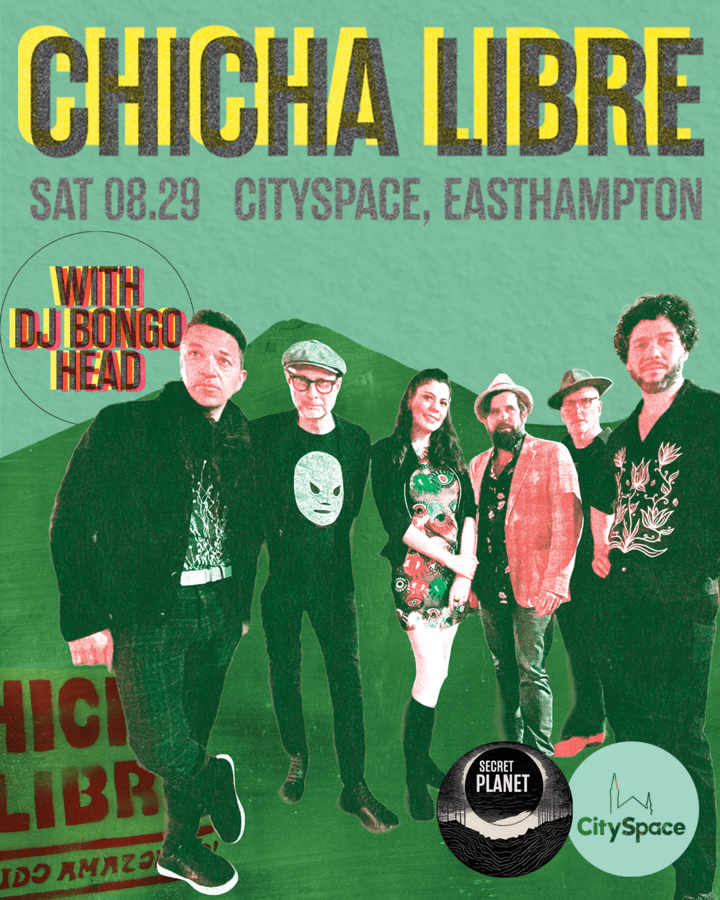 Secret Planet Live Presents: Chicha Libre