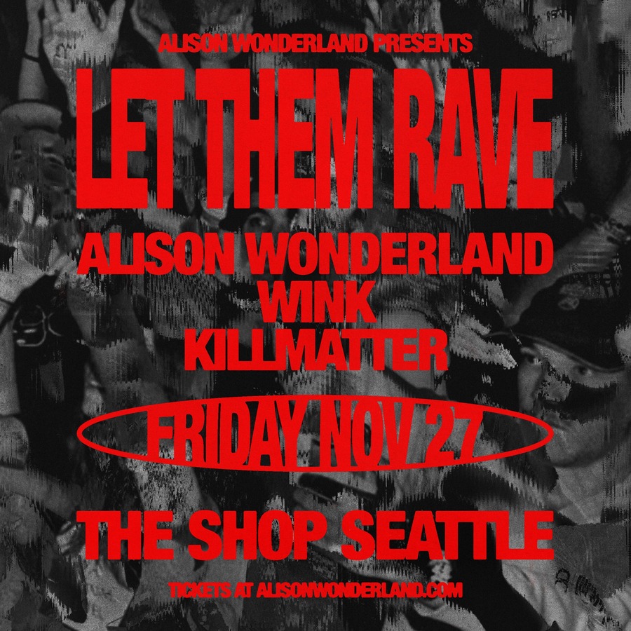 ViViD x Rose Entertainment Alison Wonderland presents Let Them Rave at Exit 206