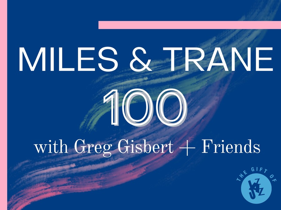 Miles & Trane 100 – with Greg Gisbert and Friends artwork from Dazzle Denver