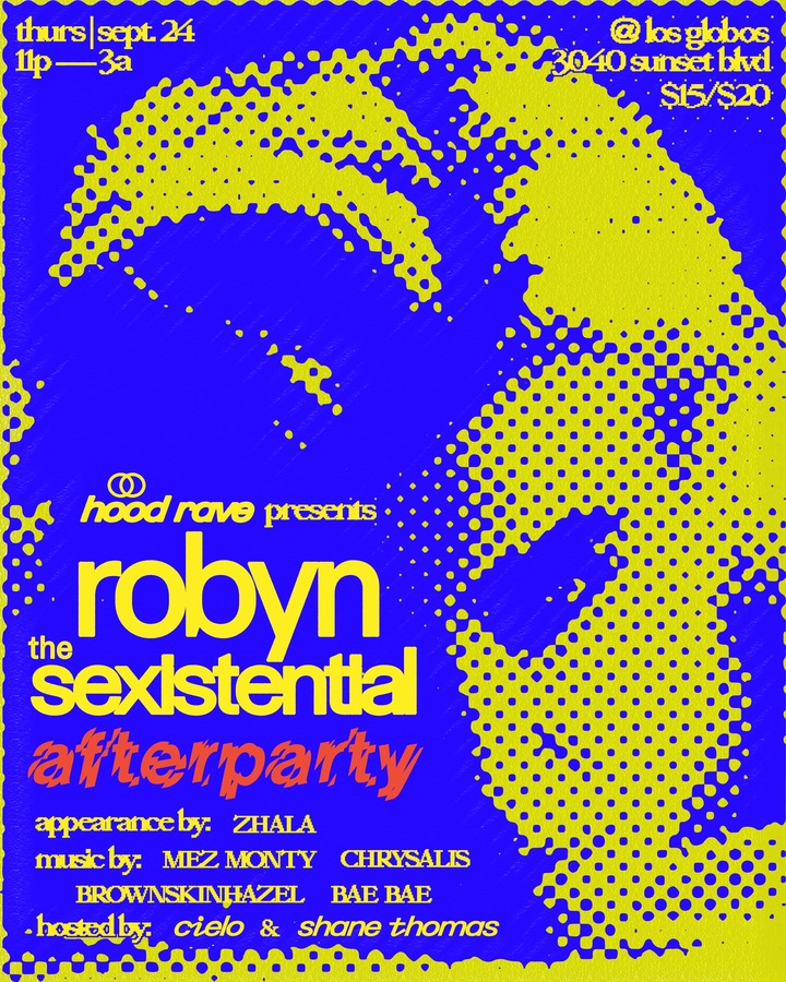 Robyn: The Sexistential Afterparty LA (presented by Hood Rave)