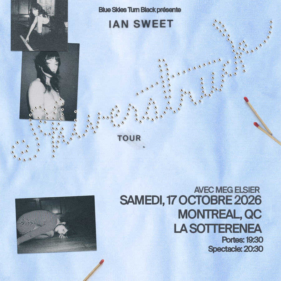Blue Skies Turn Black présente: IAN SWEET+ Invité(e)s