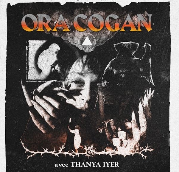 Blue Skies Turn Black présentent ORA COGAN +  THANYA IYER