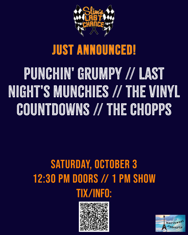 The Chopps, The Vinyl Countdowns, Last Night's Munchies, Punchin' Grumpy at Slim's Last Chance