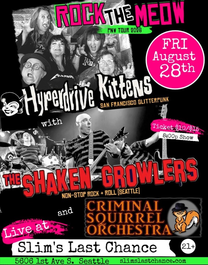 The Shaken Growlers, The Hyperdrive Kittens, Criminal Squirrel Orchestra at Slim's Last Chance