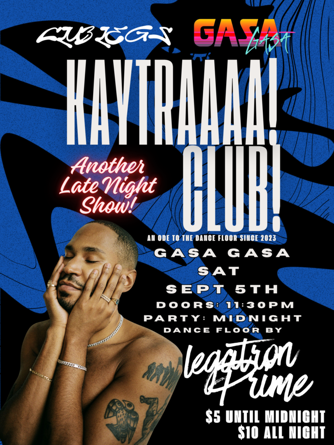 Club Legs presents Kaytraaaa! Club!