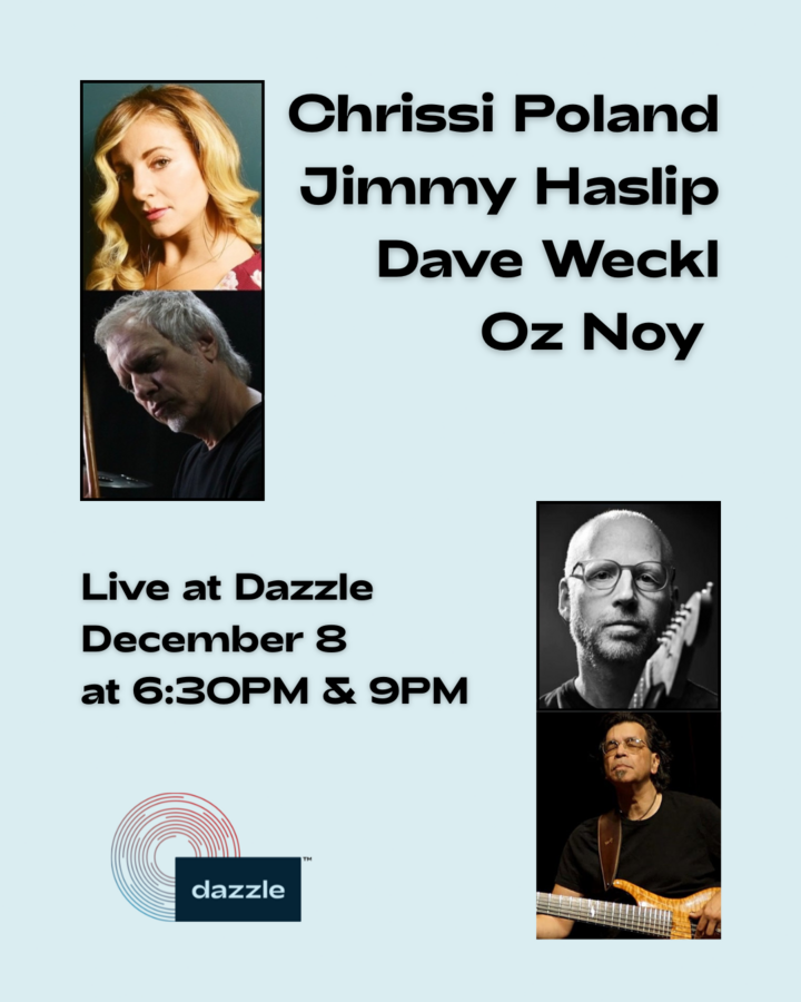 More Info for Chrissi Poland / Oz Noy / Dave Weckl / Jimmy Haslip